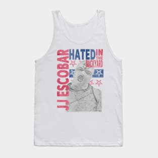 JJ Escobar - Hated In The Backyard Tank Top